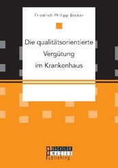 Die qualitätsorientierte Vergütung im Krankenhaus