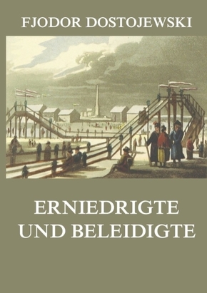 Erniedrigte und Beleidigte