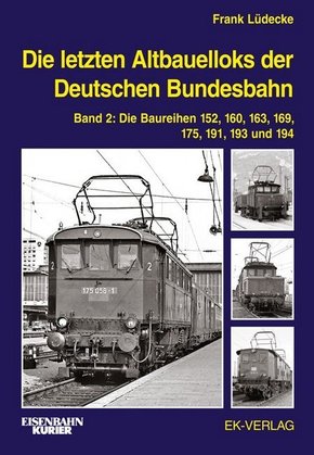 Die letzten Altbauelloks der Deutschen Bundesbahn - Bd.2