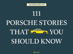 111 Porsche Stories that you should know