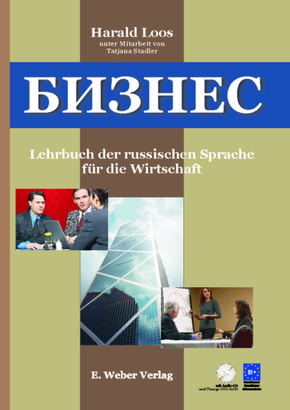 Business - Bisnes, Lehrbuch der russischen Sprache für die Wirtschaft: Lehrbuch mit Audio-CD, Übungs-DVD-ROM und Lösungsschlüssel