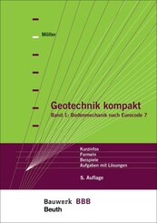 Geotechnik kompakt: Bodenmechanik nach Eurocode 7