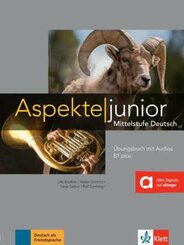 Aspekte junior: Übungsbuch B1 plus mit Audio-Dateien zum Download