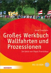 Großes Werkbuch Wallfahrten und Prozessionen, m. CD-ROM