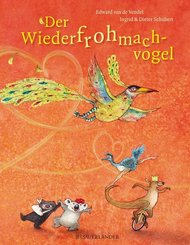 Der Wiederfrohmachvogel