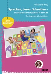 Sprechen, Lesen, Schreiben - Literacy für Vorschulkinder in der Kita