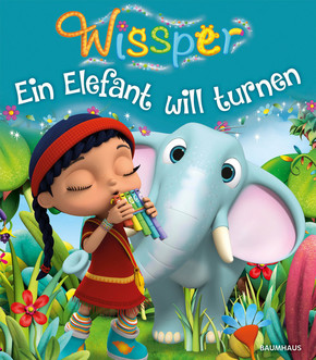 Neudert, Wissper - Ein Elefant will turn