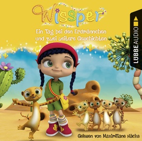 Wissper: Ein Tag bei den Erdmännchen und zwei weitere Geschichten, 1 Audio-CD