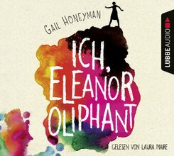 Ich, Eleanor Oliphant, 6 Audio-CDs, 6 Audio-CDs