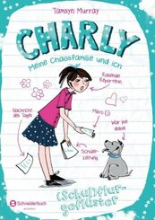 Charly - Meine Chaosfamilie und ich - (Schul)flurgeflüster