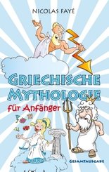 Griechische Mythologie für Anfänger