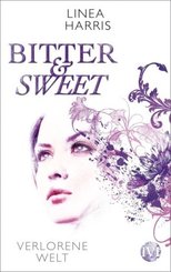 Bitter & Sweet - Verlorene Welt