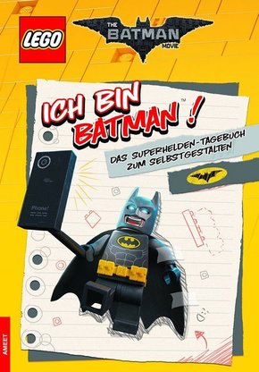 The LEGO® Batman Movie. Ich bin Batman - Das Superhelden-Tagebuch zum Selbstgestalten