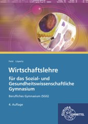 Wirtschaftslehre für das Sozial- und Gesundheitswissenschaftliche Gymnasium