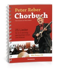 Peter Reber Chorbuch, Chor und Klavier, m. Audio-CD