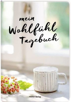 Mein Wohlfühl-Tagebuch