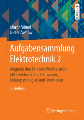 Aufgabensammlung Elektrotechnik: Magnetisches Feld und Wechselstrom