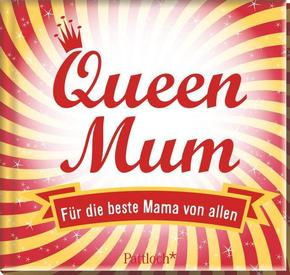 Queen Mum - Für die beste Mama von allen