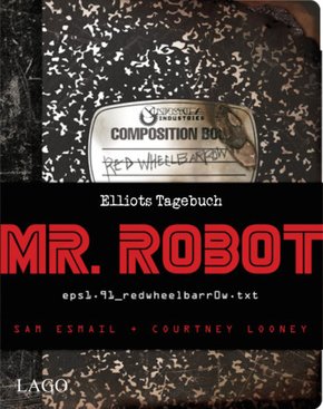 Mr. Robot: Red Wheelbarrow - Elliots Tagebuch
