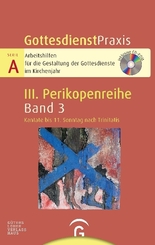 GottesdienstPraxis, Serie A, 3. Perikopenreihe: Kantate bis 11. Sonntag nach Trinitatis, m. CD-ROM