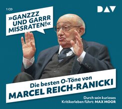 "Ganzzz und garrr missraten". Die besten O-Töne von Marcel Reich-Ranicki, 1 Audio-CD