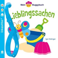 Baby Pixi (unkaputtbar) 46: Mein Baby-Pixi Buggybuch: Lieblingssachen