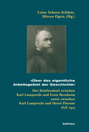 "Über das eigentliche Arbeitsgebiet der Geschichte"