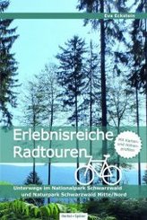 Erlebnisreiche Radtouren. Unterwegs im Nationalpark Schwarzwald und im Naturpark Schwarzwald Mitte/Nord