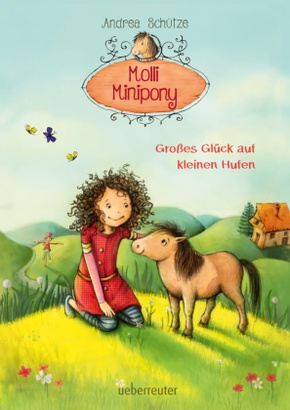 Molli Minipony - Großes Glück auf kleinen Hufen (Molli Minipony, Bd. 1)