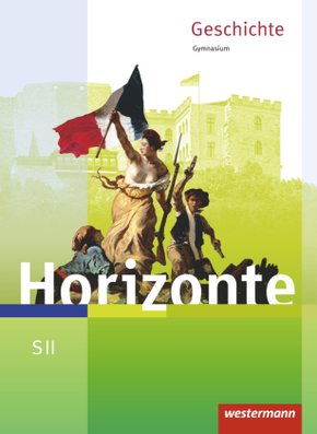 Horizonte - Geschichte für die SII - Ausgabe 2017