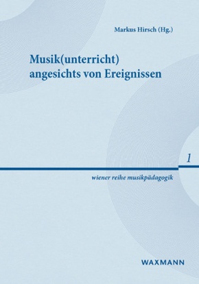 Musik(unterricht) angesichts von Ereignissen