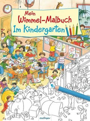 Mein Wimmel-Malbuch - Im Kindergarten