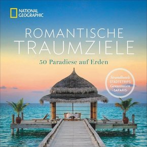 Romantische Traumziele - National Geographic
