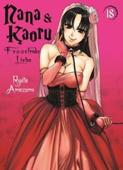 Nana & Kaoru - Fesselnde Liebe - Bd.18