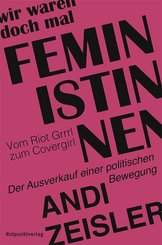 Wir waren doch mal Feministinnen