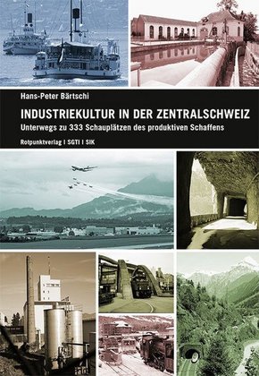 Industriekultur in der Zentralschweiz