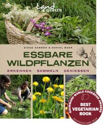 Essbare Wildpflanzen - Erkennen, Sammeln, Genießen