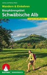 Rother Wanderbuch Biosphärengebiet Schwäbische Alb. Wandern & Einkehren