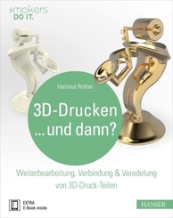 3D-Drucken...und dann?