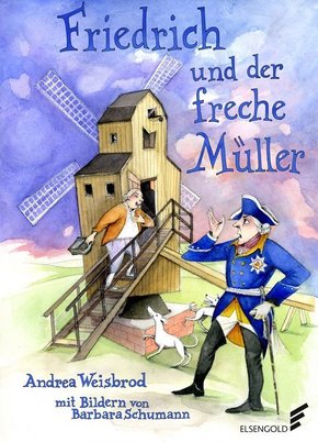 Friedrich und der freche Müller - Ein bezauberndes Vorlesebuch für Kinder ab 5 Jahren
