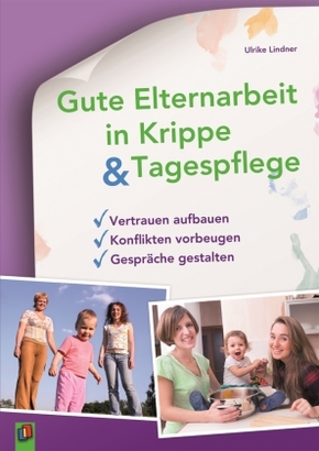 Gute Elternarbeit in Krippe & Tagespflege