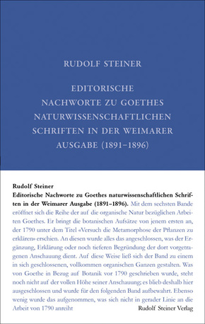 Editorische Nachworte zu Goethes Naturwissenschaftlichen Schriften in der Weimarer Ausgabe (1891-1896)