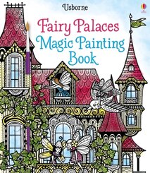 Usborne Fairy Palaces Magic Painting Book