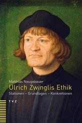 Ulrich Zwinglis Ethik