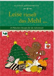 Kleines Adventsbuch - Leise rieselt das Mehl ...
