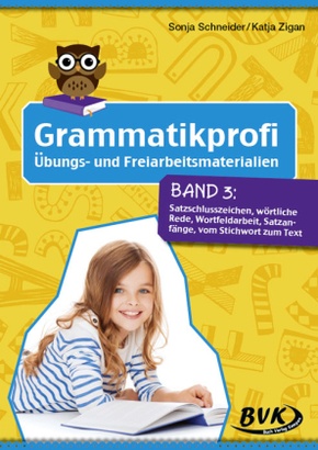 Grammatikprofi: Übungs- und Freiarbeitsmaterialien - Bd.3