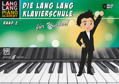 Die Lang Lang Klavierschule für Kinder! - Bd.2