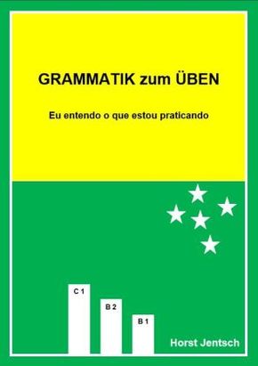 Grammatik zum Üben B1 / C1. Brasilianische Ausgabe
