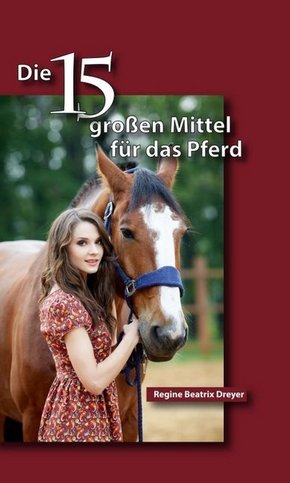 Die fünfzehn großen Mittel für das Pferd