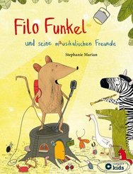 Filo Funkel und seine mausikalischen Freunde